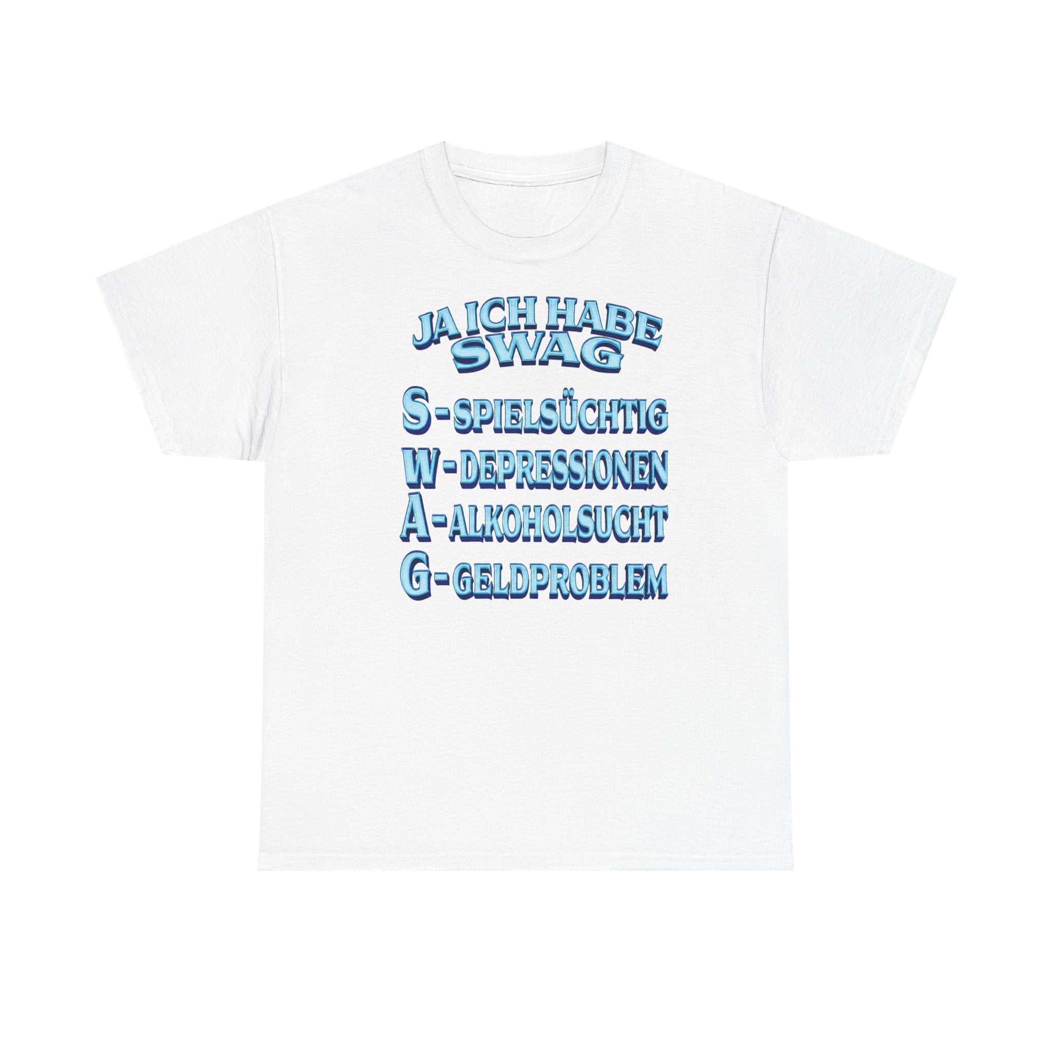 Ich habe SWAG Tshirt