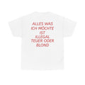 ALLES WAS ICH MÖCHTE IST... Tshirt mit Backprint