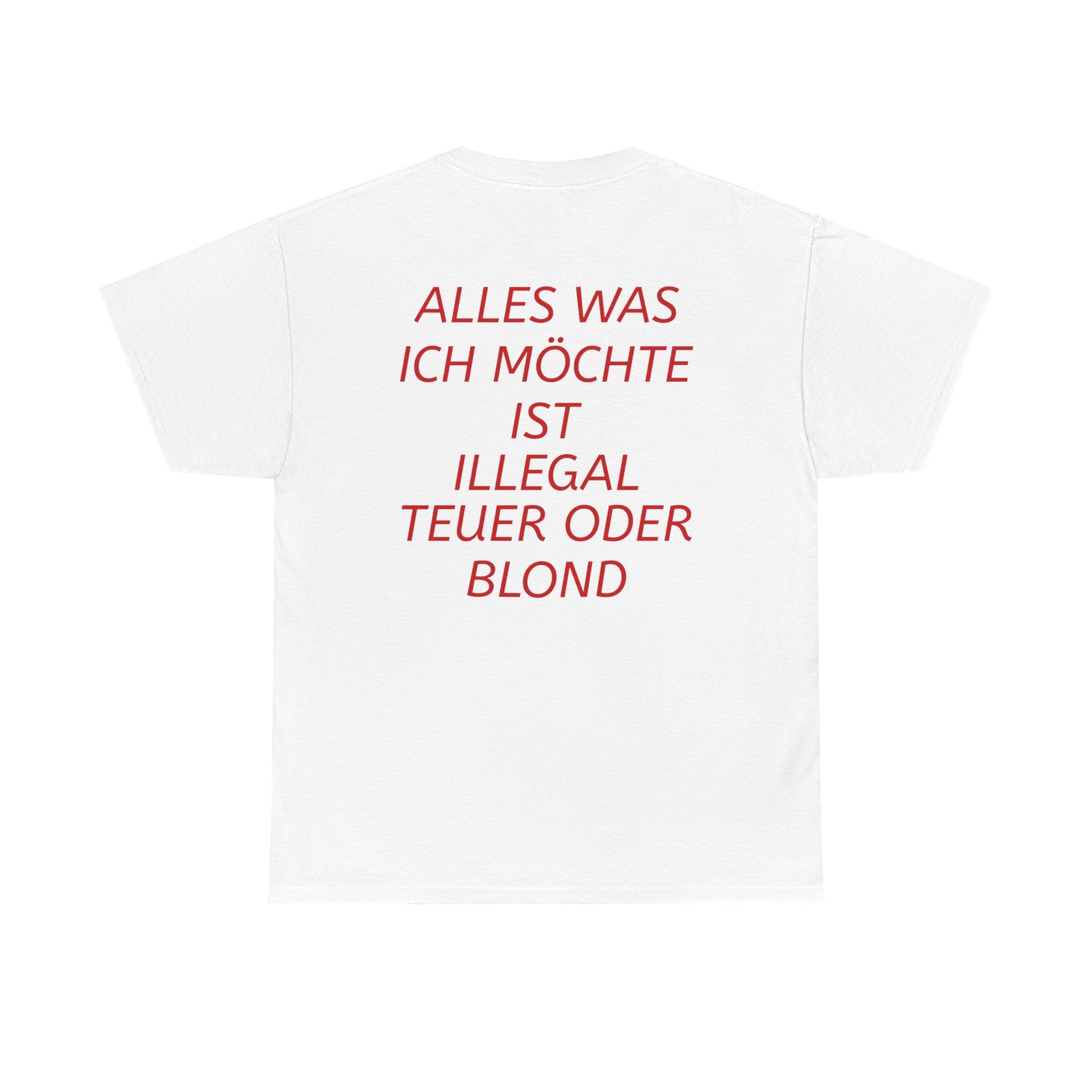 ALLES WAS ICH MÖCHTE IST... Tshirt mit Backprint