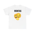 Montag ahhh Tshirt