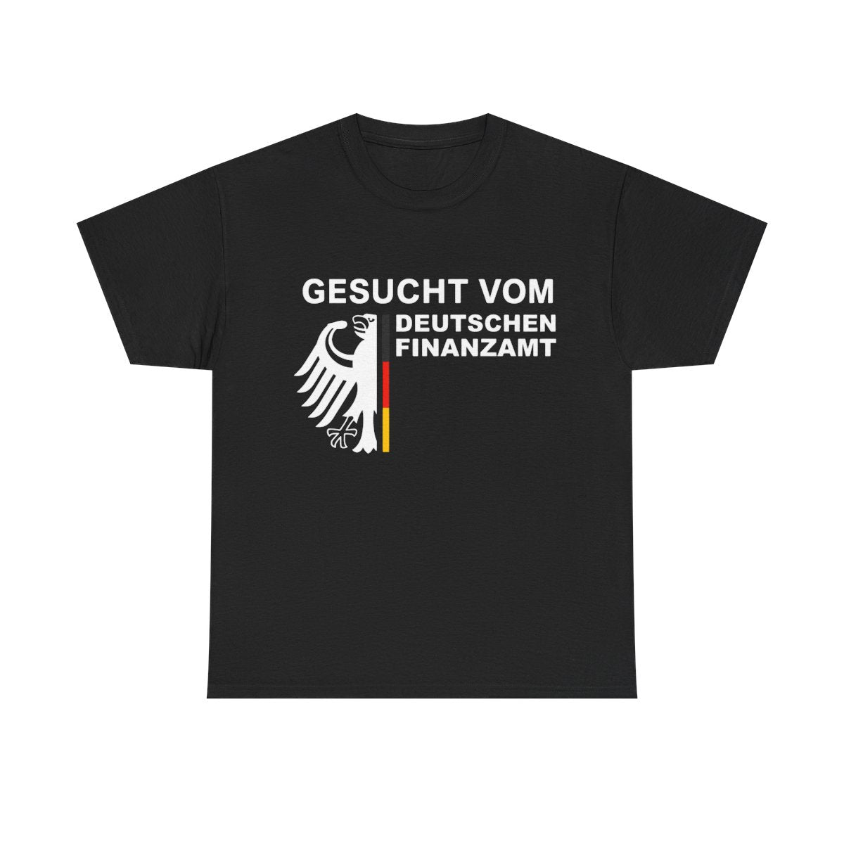 Gesucht vom deutschen finanzamt Tshirt