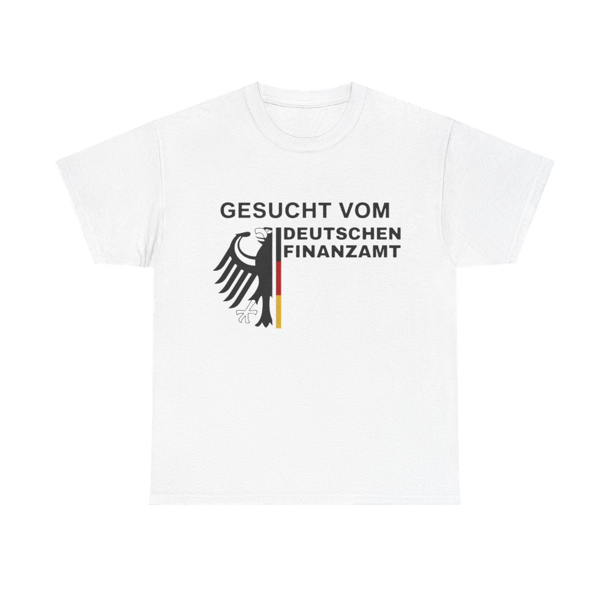 Gesucht vom deutschen finanzamt Tshirt