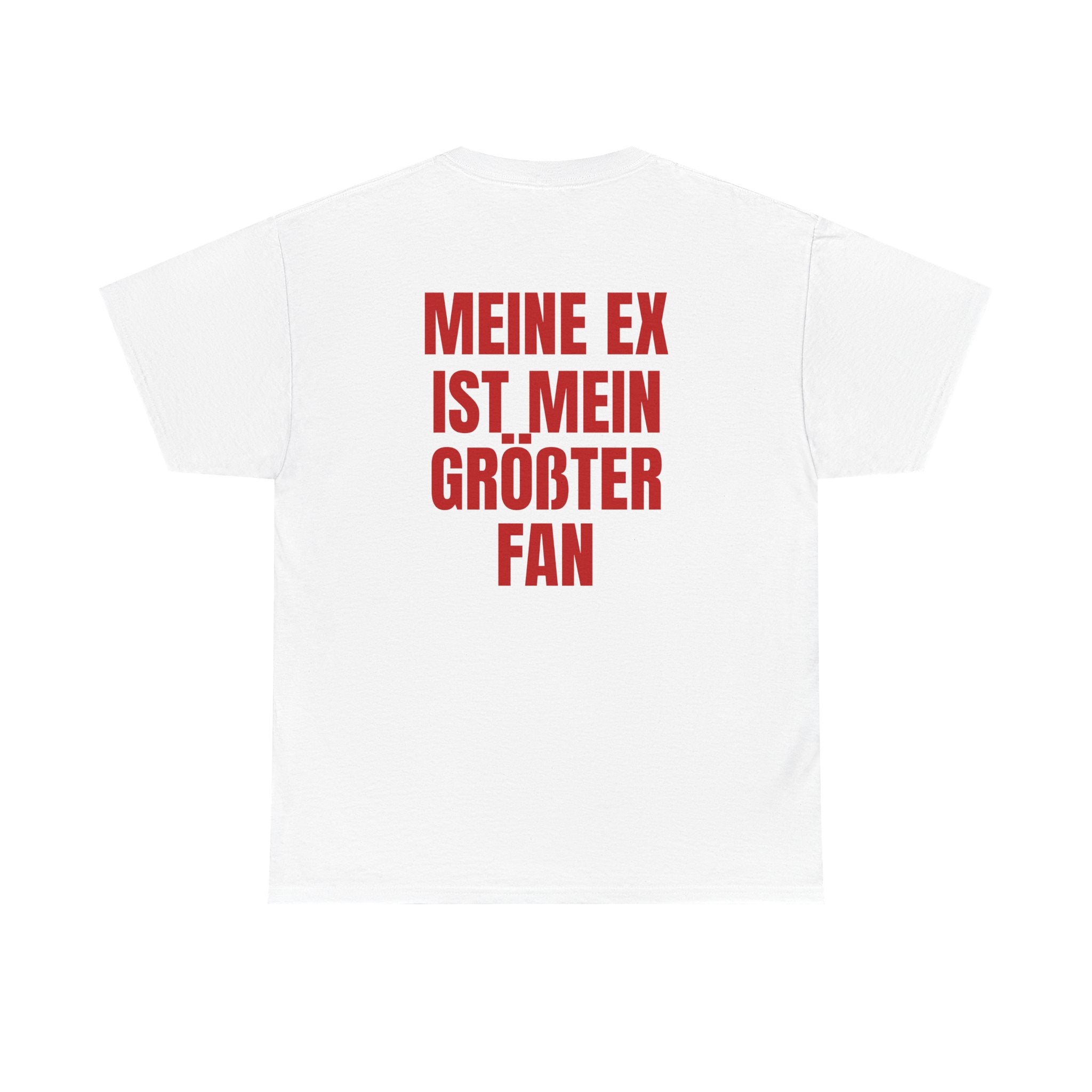 MEINE EX IST... Tshirt mit Backprint
