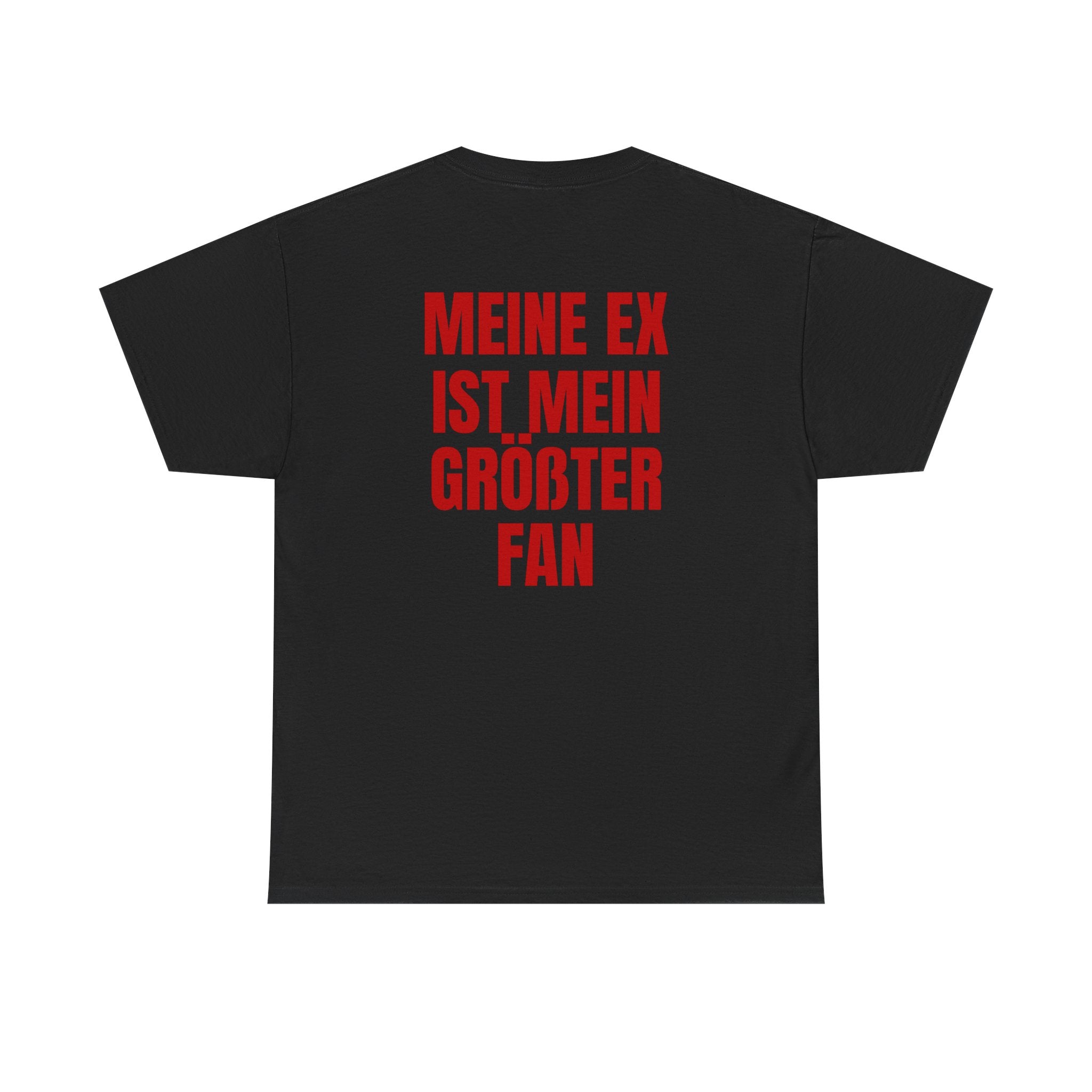 MEINE EX IST... Tshirt mit Backprint