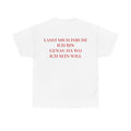 LASST MICH INRUHE... Tshirt mit Backprint