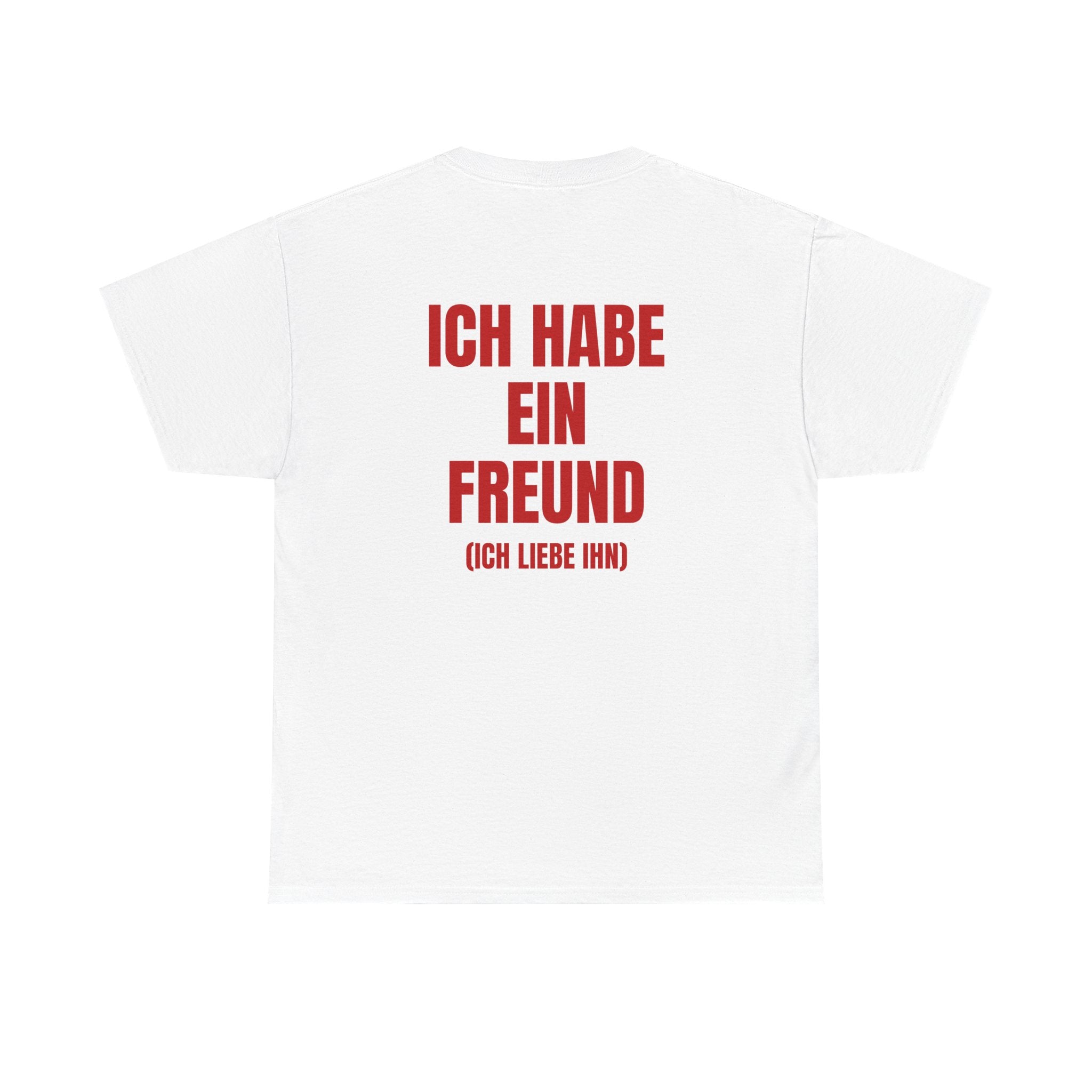 ICH HABE EIN FREUND... Tshirt mit Backprint